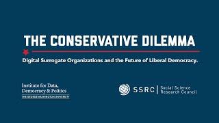 A Deepening Crisis: The Role of "Digital Surrogate Organizations" in Conservative Parties