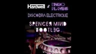 Hardwell & Bingo Players - DisCobra Electrique (SPNCR Mashup)