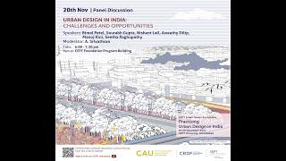 The Panel Discussion on Practising Urban Design in India: Challenges and Opportunities