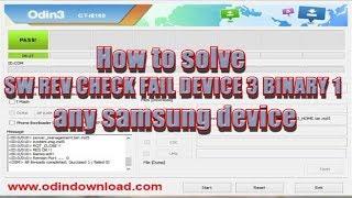 How to solve SW REV CHECK FAIL DEVICE 3 BINARY 1 any samsung device
