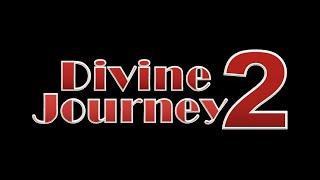 Divine Journey 2 Trailer