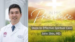 John Shin, MD - Steps to Effective Spiritual Care2