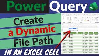 Create a Dynamic File Path - Change the Power Query Source Based on a Cell Value