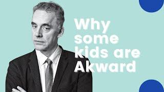 Jordan Peterson   Why Some Kids are Awkward