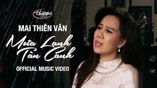 Mai Thiên Vân - Mưa Lạnh Tàn Canh (Official Music Video)