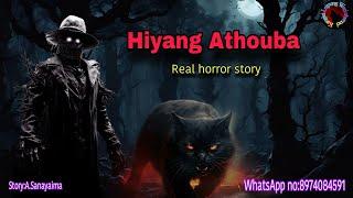 Hiyang Athouba||Real horror story||Kanglei Leipung Wari Channel