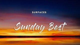 Surfaces - Sunday Best (Lyrics)