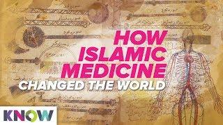 How Islamic Medicine changed the world