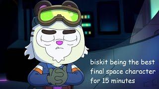  final space but only when biskit's on screen