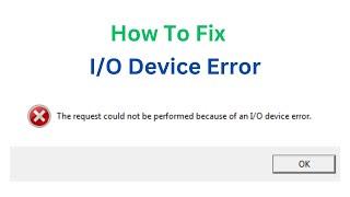 The request could not be performed because of an i/o device error