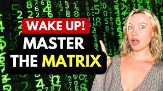 How To MASTER The Matrix & Create Your DREAM Reality! (It's so easy..)