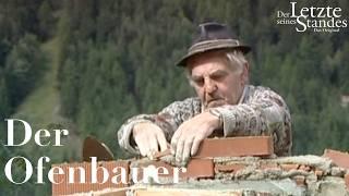 Der Letzte seines Standes: Der Ofenbauer