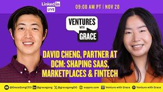 David Cheng, Partner at DCM: Shaping SaaS, Marketplaces & Fintech