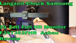 Langzeit-Check Samsung 24 Zoll Full HD Monitor F24T352FHR  Anbau -Review