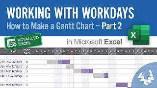 Make a Gantt Chart in Excel - Part 2: Working with Work Days