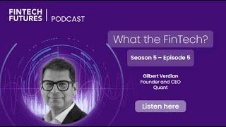 What the FinTech? | S.5 Episode 5 | Blockchain, CBDCs and programmable payments