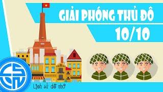 LỊCH SỬ NGÀY GIẢI PHÓNG THỦ ĐÔ (10-10-1954)