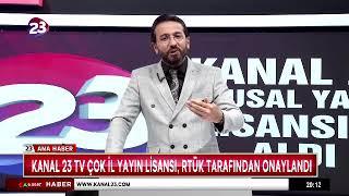 KANAL 23 TV ÇOK İL YAYIN LİSANSI, RTÜK TARAFINDAN ONAYLANDI