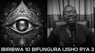 IBIRIBWA 10 BYAGUFASHA GUFUNGURA IJISHO RYA 3