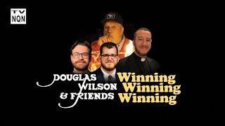 Winning Winning Winning | Doug Wilson & Friends LIVE