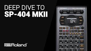 The Roland SP-404 MK II Deep Dive tutorial guide