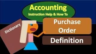 Purchase Order Definition - What is Purchase Order?