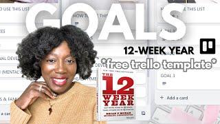 How to ACTUALLY hit your goals in 12 weeks *trello template* | 12-Week Year Planner