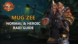 Mug'Zee, Heads of Security - Normal and Heroic Raid Guide