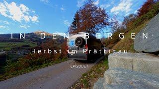 IN DEN BERGEN - HERBST IM PRÄTTIGAU - Episode 1 - PLANLOS