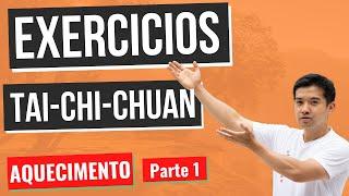 Tai Chi Chuan para Iniciantes | Aquecimento parte 01