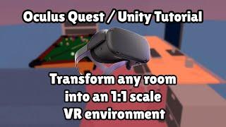 Transform any room into an 1:1 scale VR environment - Oculus Quest / Unity Tutorial