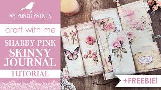 SHABBY PINK SKINNY JOURNAL TUTORIAL | Craft With Me! | My Porch Prints Junk Journal Ideas