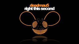 deadmau5 - Right This Second