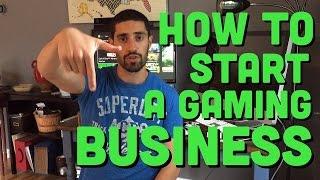 How To Start A Gaming Business