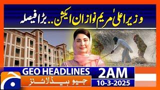 Maryam Nawaz in Action! Introduced Labour Colony Plan - Geo News Headlines 2 AM (10th March 2025)