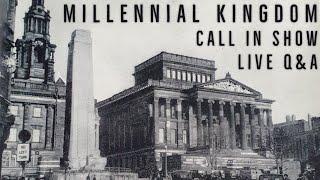 Live Q&A - Millennial Kingdom Call-In Session