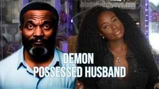 Demon Possesses Husband, Leading Him to Cheat on His Wife