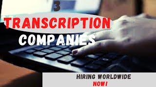 Transcription Companies Hiring Worldwide Now | Start a Transcription Career