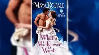 What a Wallflower Wants by Maya Rodale (Bad Boys & Wallflowers #3)  Royalty Romance Audiobook
