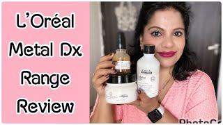 LOREAL METAL DX RANGE | IS IT REALLY WORTH IT?