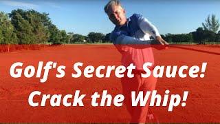 Golf's Secret Sauce! How To Crack the Whip and Add Incredible Speed and Power in your Golf Game!