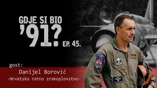 GDJE SI BIO '91? - Danijel Borović - PILOT KOJI JE HRVATSKOJ DONIO PRVI MIG #45