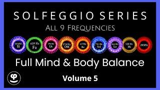 Deep Sleep with All 9 Solfeggio Tones for Total Mind Body Balance Volume 5