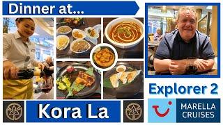 Dinner Review at `Kora La` on Marella Explorer 2