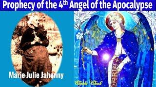 Prophecy of the 4th Angel of the Apocalypse to Marie Julie Jahenny