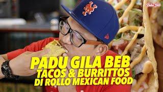 Padu Betul Tacos & Burrittos Di Rollo Mexican Food. Crunchy Habis!