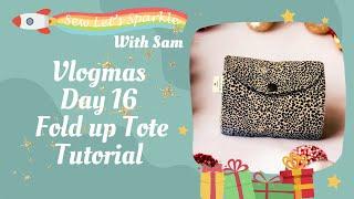 Day 16 - Fold up tote tutorial