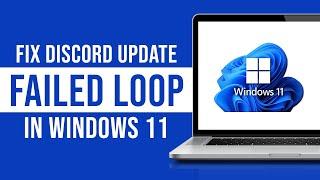 How to Fix Discord Update Failed Loop in Windows 11