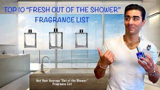 Top 10 “Out of the Shower” Fragrance List