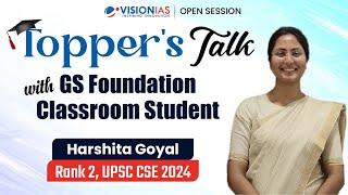 Topper’s Talk | Harshita Goyal | AIR 2 | UPSC CSE 2024 | Classroom Foundation Course